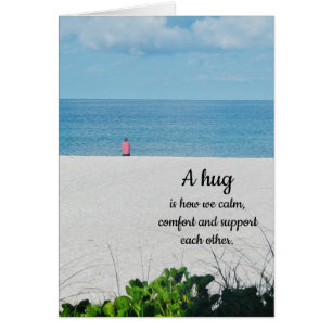 "A hug..................."