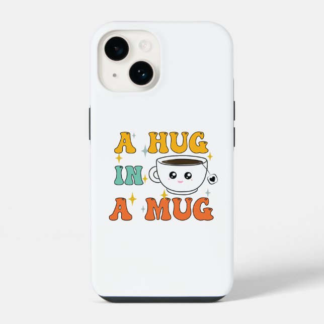 A Hug In a Mug - Funny Tea Lover iPhone Case (Back)