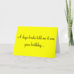 A Huge Birdie...Birthday Card