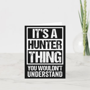 A hunter thing wouldn't understand - family name card