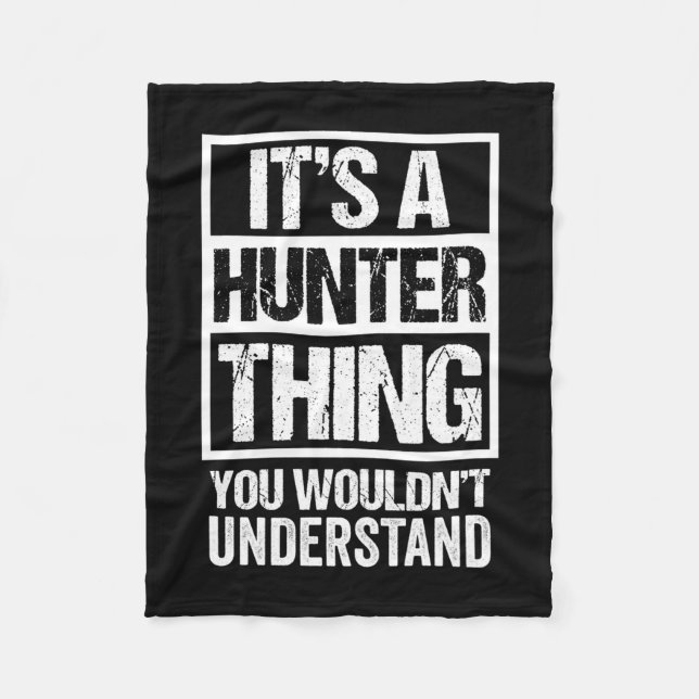 A hunter thing wouldn't understand - family name fleece blanket (Front)