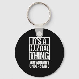 A hunter thing wouldn't understand - family name keychain