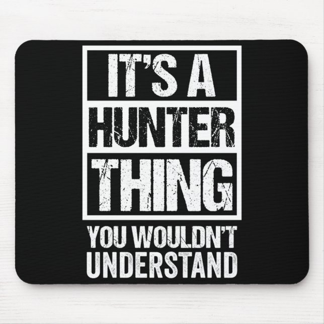 A hunter thing wouldn't understand - family name mouse pad (Front)