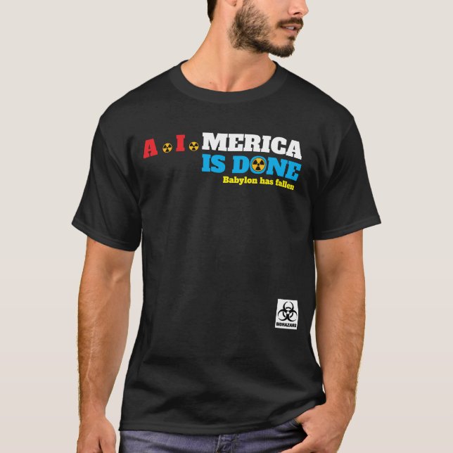 A.I MERICA IS DONE T-Shirt (Devant)