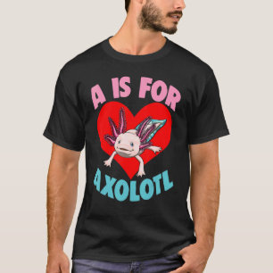 A Is For Axolotl Women Mexican Fish T-Shirt