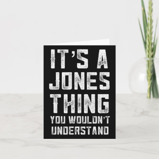 A Jones Thing Wouldnt Understand Family Reunion Card