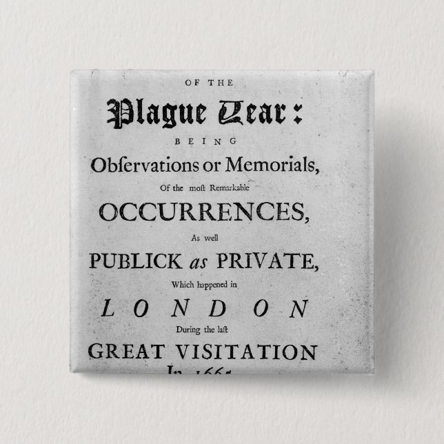 A Journal of the Plague Year, 1665 2 Inch Square Button (Front)