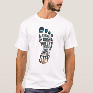 A Journey of 1000 Miles Quote T-Shirt