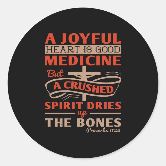 A Joyful Heart Is Good Medicine Classic Round Sticker (Front)