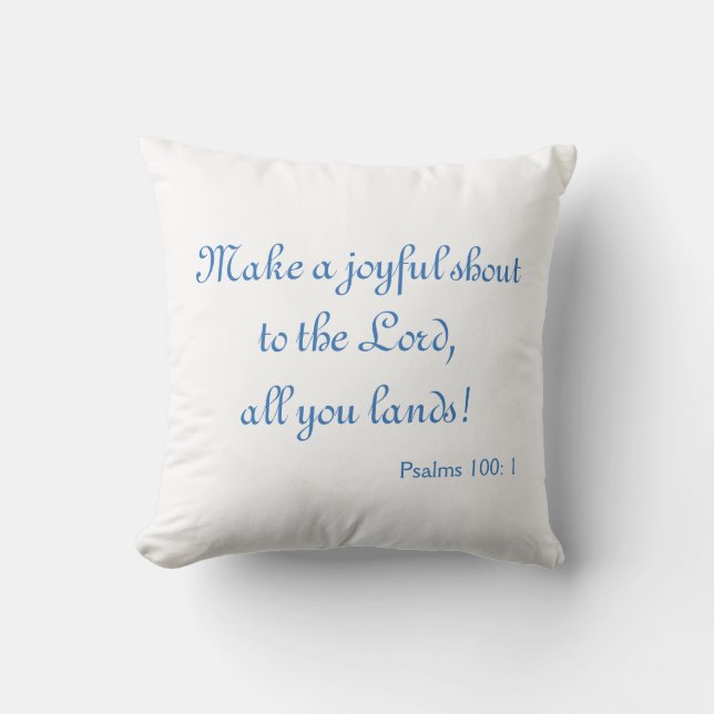 A Joyful Shout Throw Pillow (Front)