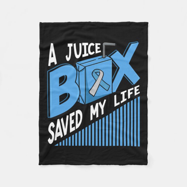 A Juice Box Saved My Life Diabetes Dm Blue Awarene Fleece Blanket (Front)