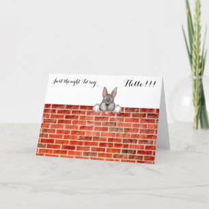 A JUSTE PENSÉ que je DIRAIS BONJOUR ! ! ! CARTE DE