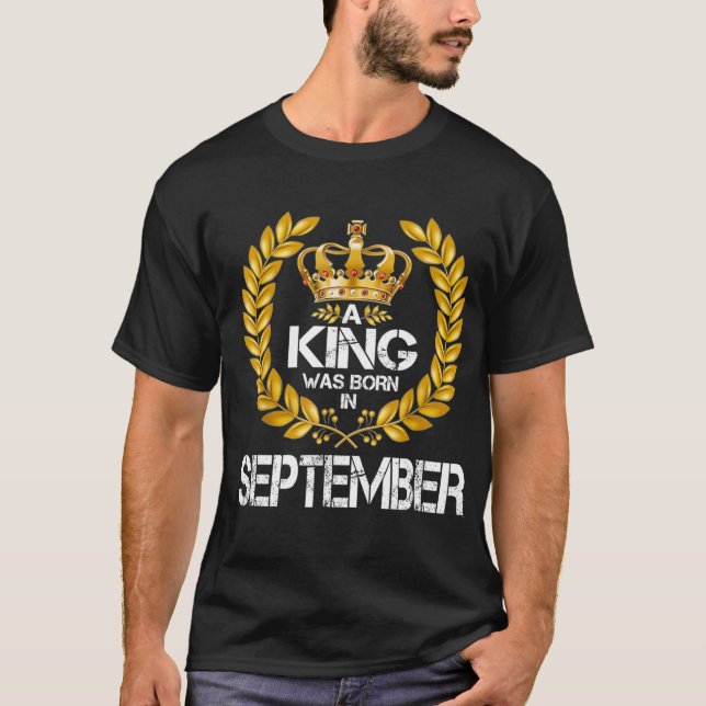 A King Was Born In September Birthday King Gold T-Shirt (Front)
