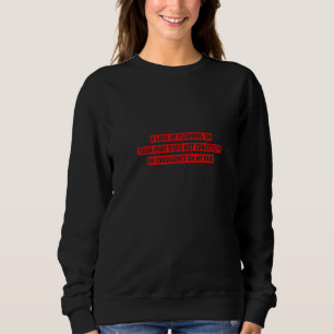 A Lack Of Planning On Your Part Does Not … Sweatshirt