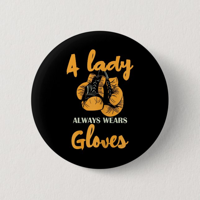 A Lady Always Wears Gloves Boxing Power  2 Inch Round Button (Front)