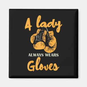 A Lady Always Wears Gloves Boxing Power Magnet