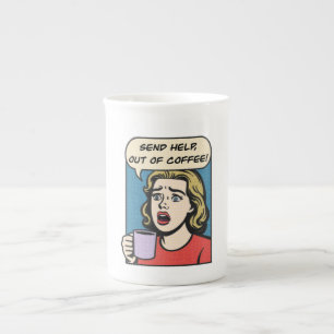 a lady needs her coffee send help out of coffee bone china mug