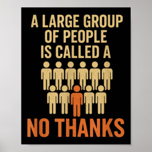 A Large Group Of People - Funny Sarcastic Quotes Poster