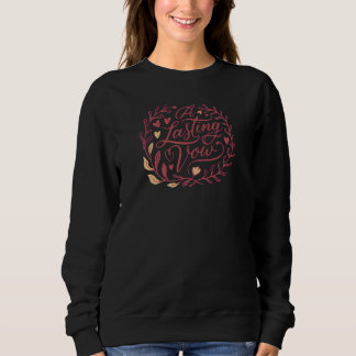 A Lasting Vow – Minimal Valentine Quote Women’s Sweatshirt