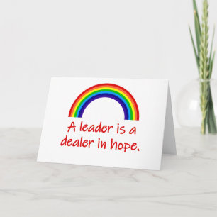 A Leader Is A dealer In Hope Card