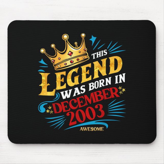 A Legend Was Born In December 2003 Awesome Man Boy Mouse Pad (Front)