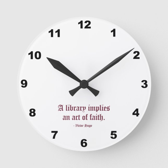 A Library Implies an Act of Faith Round Clock (Front)
