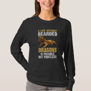 A Life Bearded Dragons Bearded Dragon Owner T-Shirt
