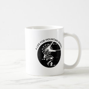 A Life For Mountain Biking (bike Rider Cyclist Sta Coffee Mug