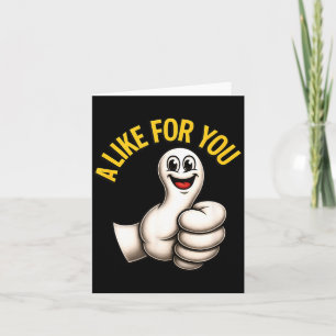 A Like For You, Funny Thumbs Up Cartoon Design For Card