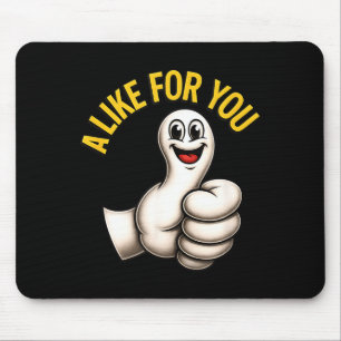 A Like For You, Funny Thumbs Up Cartoon Design For Mouse Pad