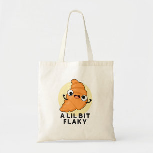 A Lil Bit Flaky Funny Croissant Pastry Pun Tote Bag