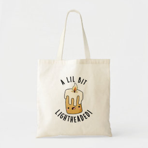 A Lil Bit Light Headed Funny Candle Puns Tote Bag