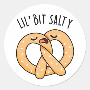 A Lil Bit Salty Cool Salty Pretzel Pun  Classic Round Sticker