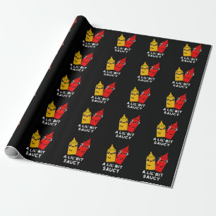 A Lil Bit Saucy Funny Sauce Pun Dark BG Wrapping Paper