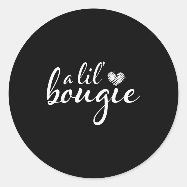 A Lil Bougie Funny Women Apparel  Classic Round Sticker (Front)