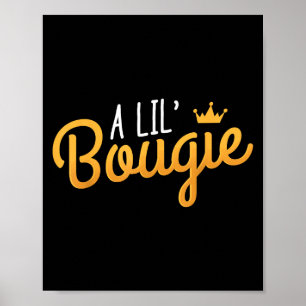 A Lil Bougie Humour Quote  Poster