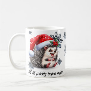 A lil prickly before coffee Christmas Mug