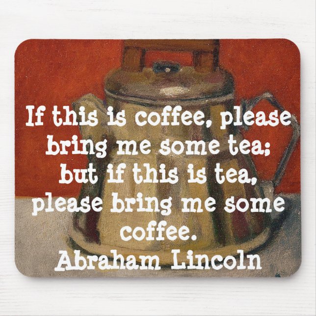 A. LINCOLN FUNNY QUOTE -  MOUSE PAD (Front)