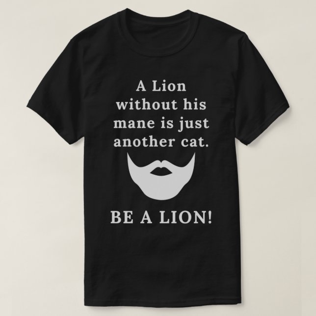 A Lion Without His Mane 2 T-Shirt (Design Front)