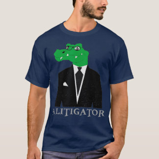 A Litigator Alligator In Suit Funny Lawyer Gift T-Shirt