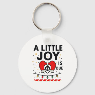 A Littile Joy Is Due Christmas For Women 2025 Comf Keychain