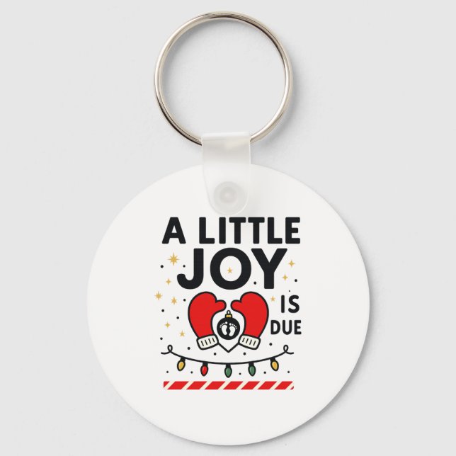 A Littile Joy Is Due Christmas For Women 2025 Comf Keychain (Front)
