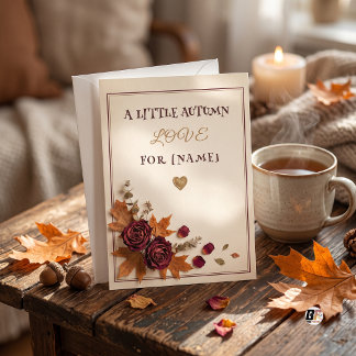 A Little Autumn Love Cream Floral Card