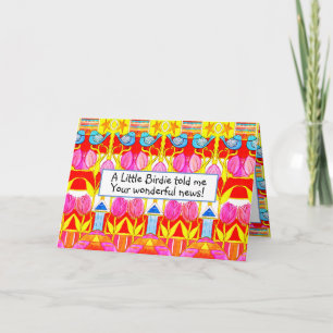 A little birdie told me congratulations happy note card