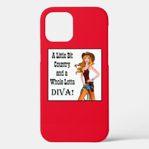 “A Little Bit Country and a Whole Lotta DIVA”  iPhone 12 Case