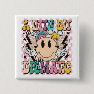 A Little Bit Dramatic Funny Groovy Saying 2 Inch Square Button