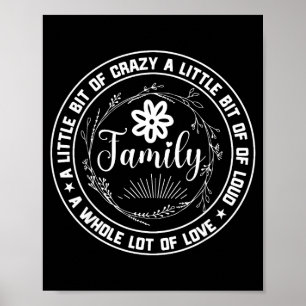A little bit of crazy whole lot of love family poster