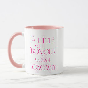 A Little Bonjour Goes a Long Way Mug