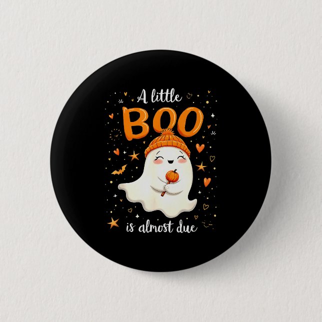 A Little Boo Is Almost Due Expecting Mom Halloween 2 Inch Round Button (Front)