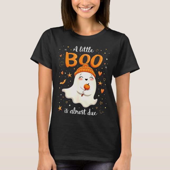 A Little Boo Is Almost Due Expecting Mom Halloween T-Shirt (Front)